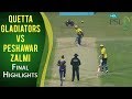 PSL 2017 Final Match: Quetta Gladiators vs. Peshawar Zalmi Highlights | MA2