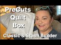 Precuts Quilt Box - Classic & Stash Builder - June 2024