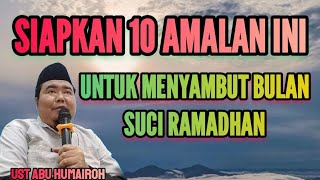 SIAPKAN AMALAN INI MENYAMBUT BULAN RAMADHAN ???