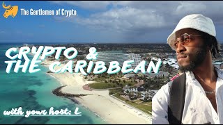 Crypto Bahamas Overview | Crypto \u0026 The Caribbean