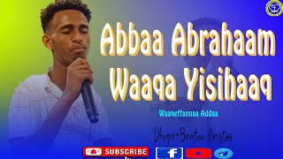 Abbaa Abrahaam Waaqa Yisihaaq