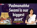 'Will we be able to ensure security at the Padmanabha Swami temple?' - Aswathi Thirunal