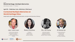 [World Heritage, Multiple Memories] 3rd Webinar- Contested Multiple Memories on World Heritage Sites