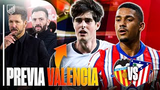 PREVIA VALENCIA vs ATLETI: ONCES ESPERADOS, DATOS Y ANÁLISIS DEL RIVAL