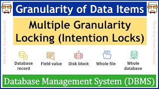 60: Multiple Granularity Locking using Intention Locks | Granularity of Data in Database | DBMS