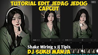 Tutorial Edit Video Jedag Jedud Dj Suku Manja Jingijing Gijing Dicapcut || Edit jj Capcut Viral ||