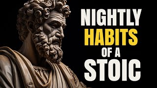 7 THINGS YOU SHOULD DO EVERY NIGHT (STOIC NIGHT ROUTINE) | THE STOIC WISDOM