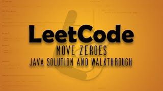 LeetCode Problem: 283. Move Zeroes || Java Solution Walkthrough