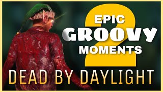 EPIC GROOVY MOMENTS 2 | Dead By Daylight