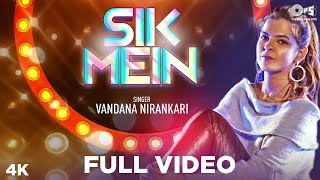 Sik Mein Full Video | Vandana Nirankari | Ram Panjwani | Jayesh Sharma | Sindhi Songs