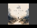 So Far (Ya Allah)