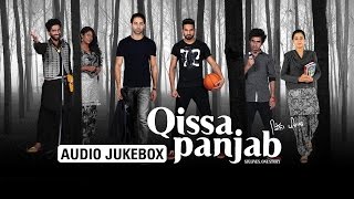 Qissa Panjab | Audio Jukebox | Punjabi Full Songs