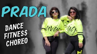 PRADA | Dance Fitness Choreography by Vijaya Tupurani | The Doorbeen & Shreya Sharma