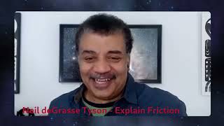 Neil deGrasse Tyson - Friction