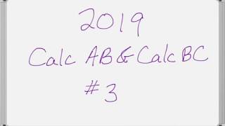 AP Calculus AB & AP Calculus BC 2019 Exam FRQ #3