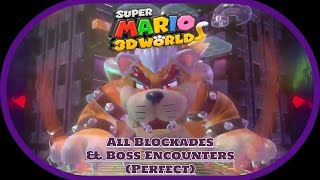 Super Mario 3D World: All Blockades & Boss Encounters - No Damage!!