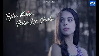 WHATSAPP STATUS VIDEO SONG | Tujhe Kaise Pata Na Chala | Meet Bros FT. Asees Kaur | Kumaar