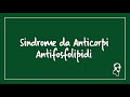 sindrome da anticorpi antifosfolipidi