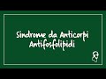 sindrome da anticorpi antifosfolipidi