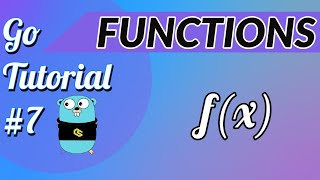 Go Tutorial #7 - Functions