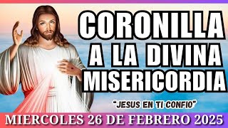 CORONILLA A LA DIVINA MISERICORDIA de Hoy Miercoles 26 de febrero 2025 💛 Divina misericordia🙏🏼