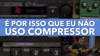 É POR ISSO QUE EU NÃO USO COMPRESSOR