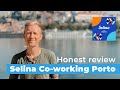 Selina Porto Co-living: Is it worth it? A Digital Nomad's Review after 22 Days