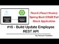 React Hooks + Spring Boot CRUD Full Stack App - 16 - Build Update Employee REST API