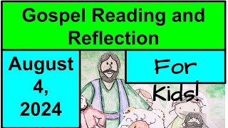 Gospel Reading and Reflection for Kids - August 6, 2024 - John 6:24-35