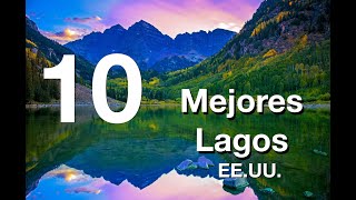 Los 10 mejores lagos de EE. UU.