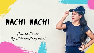 NACHI NACHI | DANCE COVER STREET  DANCER 3D | SHRADDHA KAPOOR |  NORA FATEHI | VARUN DHAWAN