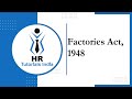 What is Factories Act? || Statutory Compliance || HR Tutorials India || The Factories Act 1948