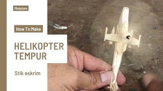 Cara membuat Mainan Helikopter tempur dari stik eskrim