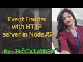 #2 Event emitter in node js tutorial | Event emitter with HTTP node js | Nodejs for beginners