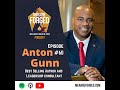 60. How to Grow as a Leader and Create Lasting Change | Anton Gunn