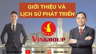 Giới thiệu tập đoàn VinGroup | Tại sao Vingroup là thương hiệu số 1 tại Việt Nam? | VŨ KHOẺ BĐS