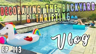 DECORATING THE BACKYARD | THRIFTING| VLOG EP. 113