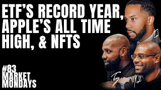 ETF’s record year, Apple’s all time high, & NFTs