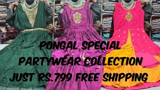 Pongal Special Partywear Collection Just Rs.799 Free Shipping #pongal #partywear #anarkali #kurti