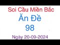 Soi Cầu XSMB 20/09 - Soi Cầu Miền Bắc - Xổ Số Miền Bắc - Soi Cầu 7777 - XSMB | Đường Cầu Về bờ