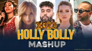 Non Stop Party Mashup 2023 - Holly Bolly Mashup Song Hindi-English Mashup - Forever Music Lover