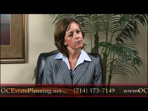 Choosing an Orange County Estate Planning Attorney Choosing an Orange County Estate Planning Attorney