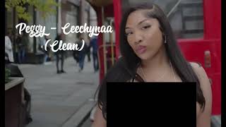 Ceechynaa - Peggy (Clean Lyrics)