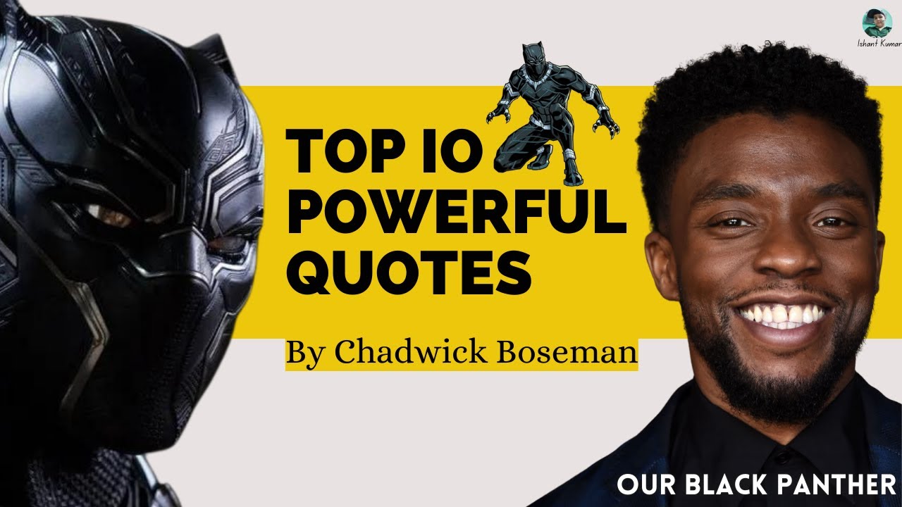 Top 10 Powerful Quotes From Chadwick Boseman (Our Black Panther ...