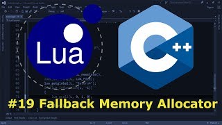 Embedding Lua in C++ #19 - Fallback Memory Allocator