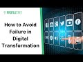 How to Avoid Failure in Digital Transformation | Digital Transformation | 5 Ways to Avoid Failure