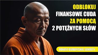 Odblokuj finansowe cuda za pomocą 2 potężnych słów | Odkryj buddyjskie sekrety