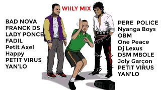 WILLY Mix KIOR BAD NOVA FRANCK DS LADY PONCE FADIL PETIT VIRUS  Joly Garçon PERE de la  POLICE  OBM