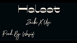 HALAAT | Uzi X Zaibi |Official Music Video | Gulshan thugz