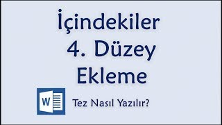 İçindekiler Tablosu 4. Düzey Ekleme I Tez Yazımı